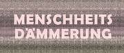 Logo der Ausstellung "Menschheitsdämmerung"